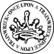 Once Upon a Trainwreck™
